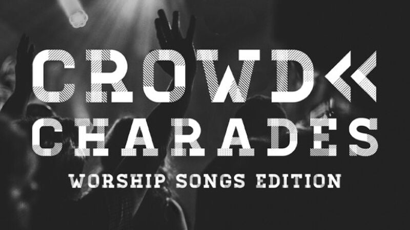 Crowd Charades Worship Songs Edition